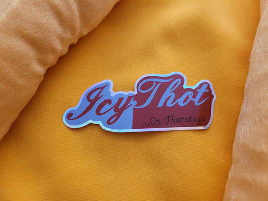 IcyThot On Thursdays Holo Sticker - Small Frye Designs